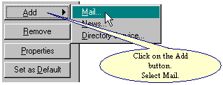 In the dialog box that pops up, click on the Add button and select Mail.