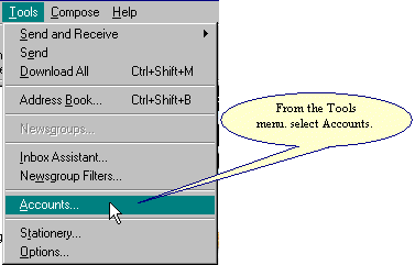 From the <B>Tools</B> Menu, select Accounts.